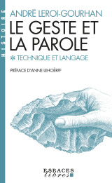 Le geste et la parole - tome 1 (espaces libres - histoire)