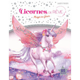 Licornes de rêve - cahier de stickers - magie des fleurs