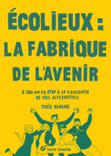 Ecolieux : la fabrique de l'avenir