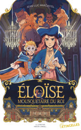 éloïse, mousquetaire du roi