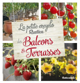 La petite encyclo rustica des plantes de balcons et terrasses