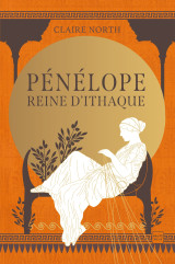 Le chant des déesses, t1 : pénélope, reine d'ithaque (édition reliée)