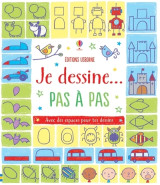 Je dessine... pas à pas - dès 6 ans