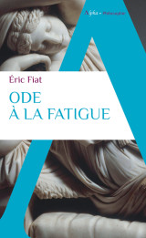 Ode à la fatigue