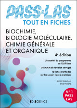 Pass & las tout en fiches - biochimie, biologie moléculaire, chimie générale et organique - 4e éd.