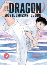 Le dragon sous le croissant de lune vol.2/7