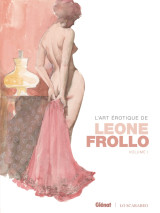 L'art érotique de leone frollo - tome 01