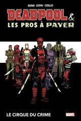 Deadpool et les pros à payer : le cirque du crime