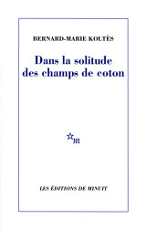 Dans la solitude des champs de coton