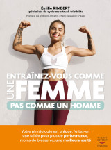 Entraînez-vous comme une femme - pas comme un homme