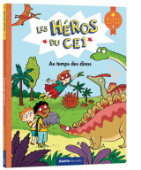 Les héros du ce1 - niveau 1 - au temps des dinos