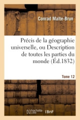 Précis de la géographie universelle, ou description de toutes les parties du monde. tome 12