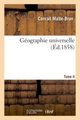 Géographie universelle, 1858 tome 4