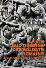 La vie quotidienne des soldats romains