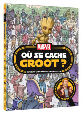 Marvel - où se cache groot ? - cherche et trouve