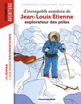 L'incroyable aventure de jean-louis etienne, explorateur des pôles