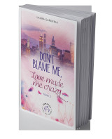 Don't blame me, love made me crazy - tome 2