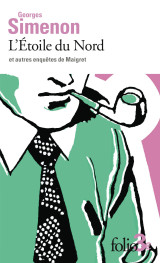 L'étoile du nord et autres enquêtes de maigret