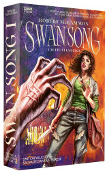 Swan song : tome 1 - le feu et la glace