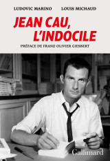 Jean cau, l'indocile