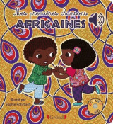 Mes premières chansons africaines - livre sonore avec 6 ppuces - dès 1 an