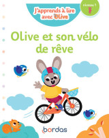 J'apprends à lire avec olive - olive et son vélo de rêve - niveau 1