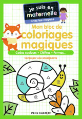 Je suis en maternelle - mon bloc de coloriages magiques - chez les moyens