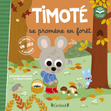 Timoté se promène en forêt (écoute aussi l'histoire)