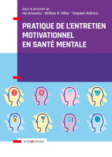 Pratique de l'entretien motivationnel en santé mentale