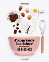 J'apprends à cuisiner - les desserts