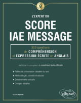 L'expert du score iae message - 300 questions de compréhension et expression écrite en anglais