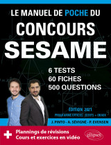 Le manuel de poche du concours sesame (écrits + oraux) edition 2021 - 60 fiches, 60 vidéos de cours, 6 tests, 500 questions + corrigés en vidéo