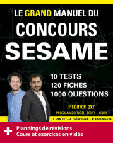 Le grand manuel du concours sesame (écrits + oraux) edition 2021 - 120 fiches, 120 vidéos de cours, 10 tests, 1000 questions + corrigés en vidéo