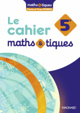 Maths et tiques 5e (2024) - cahier élève