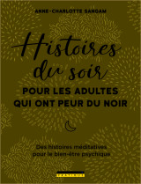 Histoires du soir pour les adultes qui ont peur du noir