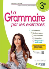 La grammaire par les exercices - 3e - 2023 - cahier - élève