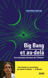 Big bang et au-delà - les nouveaux horizons de l'univers