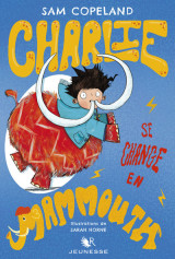 Charlie se change en mammouth - tome 3