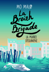 La breizh brigade - tome 4 la mariée d'equinoxe