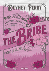 The bribe - l'achat du silence - broché - tome 01 calamity montana