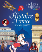 Secrets d'histoire junior - si l'histoire de france m'était contée