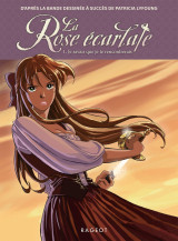 La rose écarlate - tome 1 : je savais que je te rencontrerais