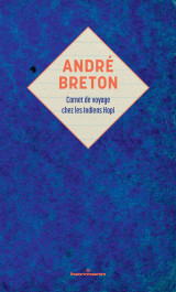 André breton : carnet de voyage chez les indiens hopi