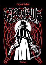 Grandville 5 force majeure