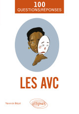 Les avc en 100 questions/réponses