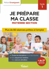 Professeur des écoles - je prépare ma classe de moyenne section - cycle 1