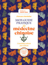 Mon guide pratique de médecine chinoise