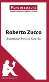 Analyse : roberto zucco de bernard-marie koltès  (analyse complète de l'oeuvre et résumé)