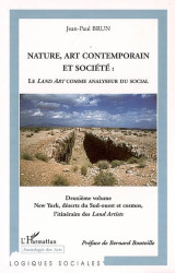 Nature, art contemporain et société: le land art comme analyseur du social