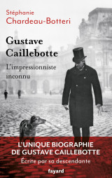 Gustave caillebotte, l'impressionniste inconnu